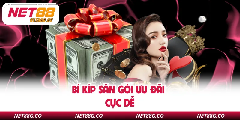 Bí kíp săn gói ưu đãi cực dễ