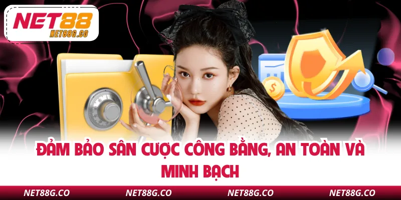 Đảm bảo sân cược công bằng, an toàn và minh bạch
