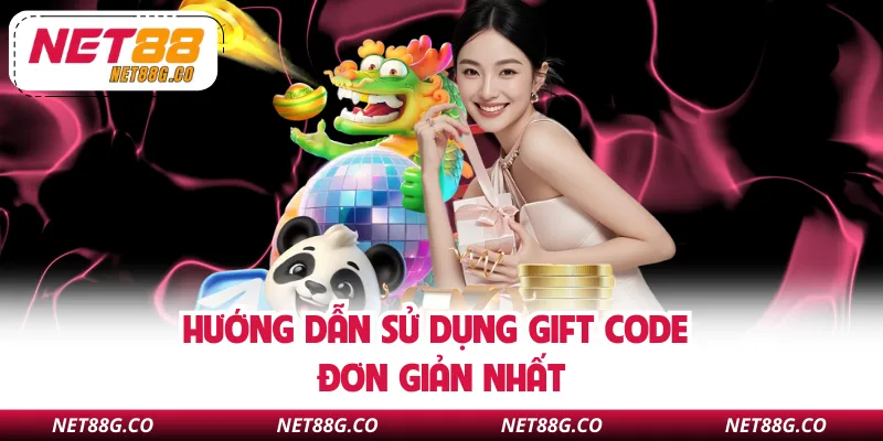 Hướng dẫn sử dụng gift code đơn giản nhất